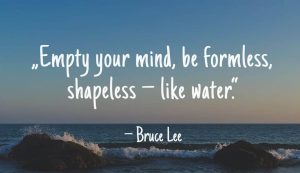 Be Water My Friend - Bruce Lee Quote 